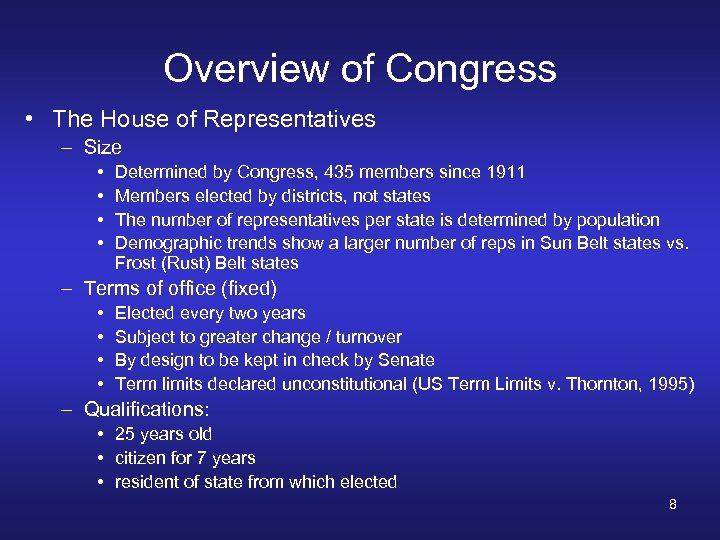 Overview of Congress • The House of Representatives – Size • • Determined by