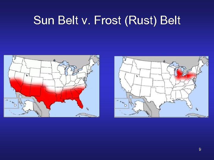 Sun Belt v. Frost (Rust) Belt 9 