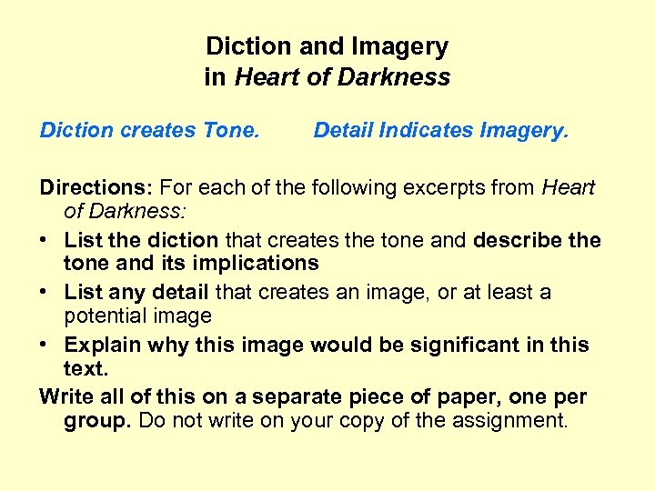 Diction and Imagery in Heart of Darkness Diction creates Tone. Detail Indicates Imagery. Directions: