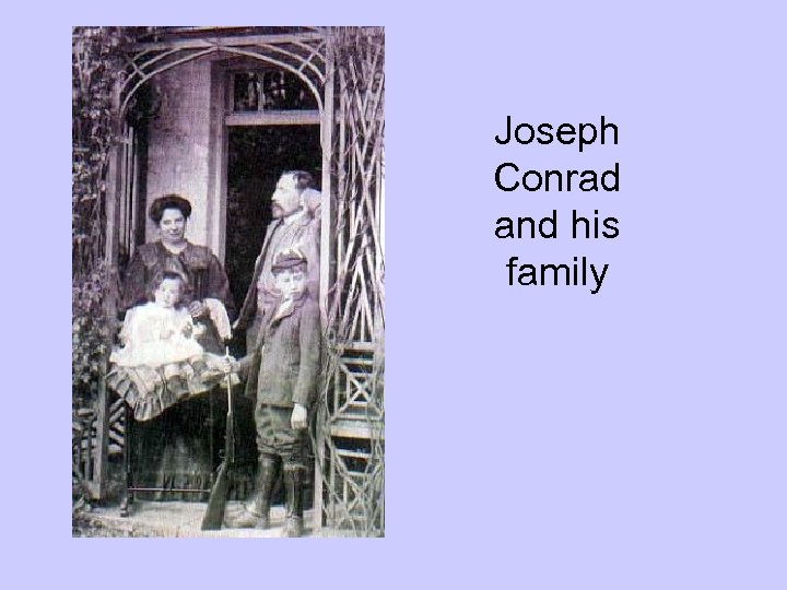 Joseph Conrad and his family 
