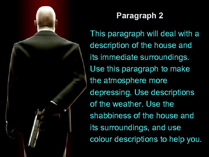 Paragraph 2 This paragraph will deal with a description of the house and its