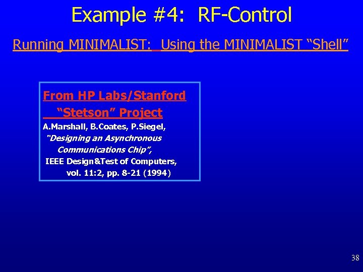 Example #4: RF-Control Running MINIMALIST: Using the MINIMALIST “Shell” From HP Labs/Stanford “Stetson” Project