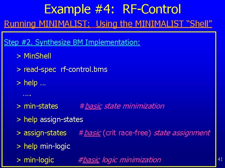 Example #4: RF-Control Running MINIMALIST: Using the MINIMALIST “Shell” Step #2. Synthesize BM Implementation: