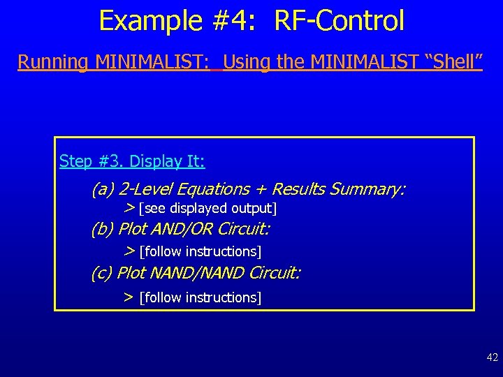 Example #4: RF-Control Running MINIMALIST: Using the MINIMALIST “Shell” Step #3. Display It: (a)