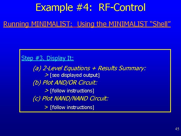 Example #4: RF-Control Running MINIMALIST: Using the MINIMALIST “Shell” Step #3. Display It: (a)
