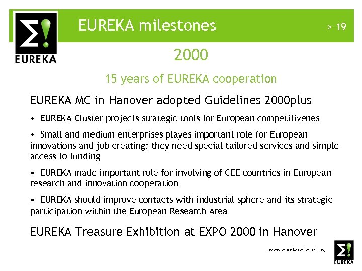 EUREKA milestones > 19 2000 15 years of EUREKA cooperation EUREKA MC in Hanover