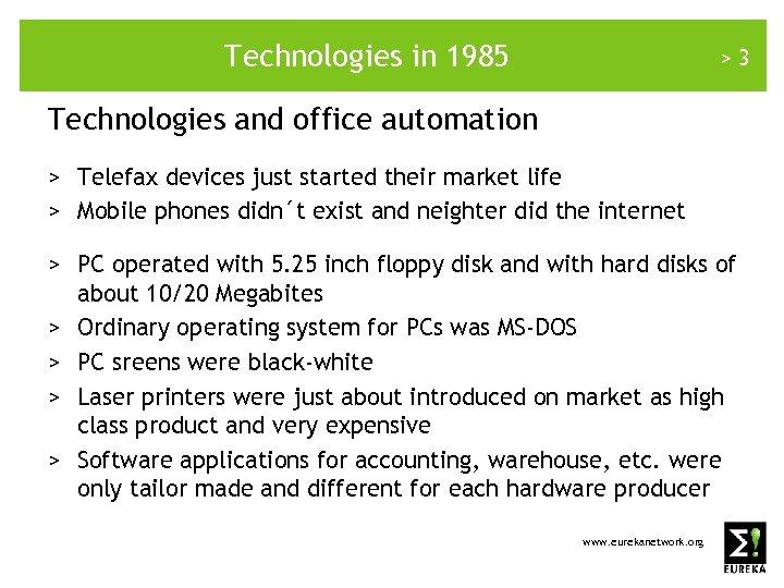 Technologies in 1985 >3 Technologies and office automation > Telefax devices just started their