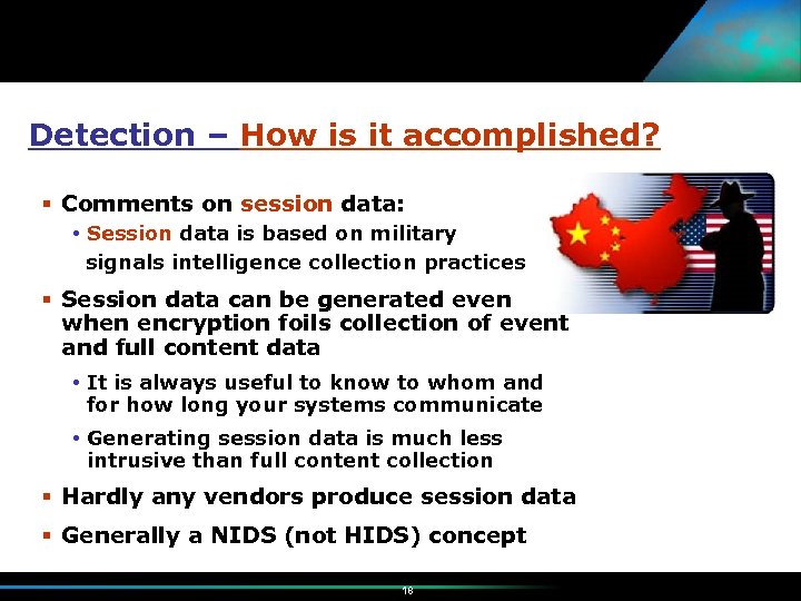 Detection – How is it accomplished? Comments on session data: Session data is based