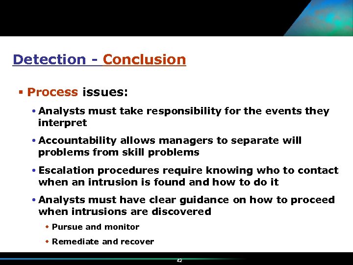 Detection - Conclusion Process issues: Analysts must take responsibility for the events they interpret