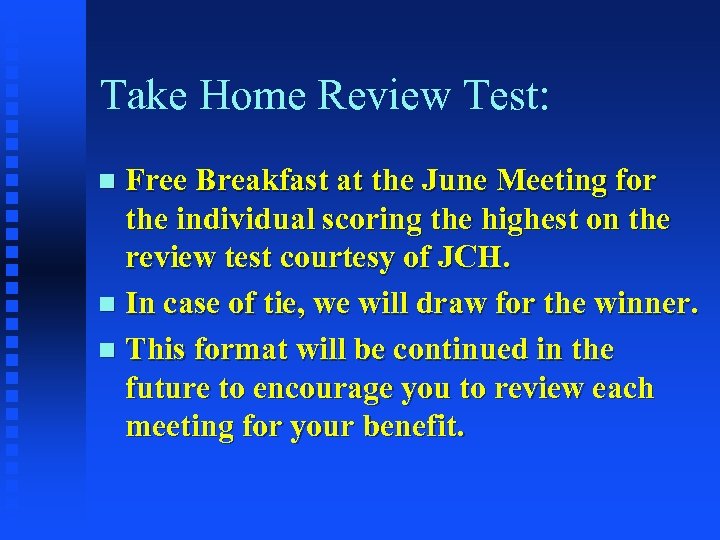 Take Home Review Test: Free Breakfast at the June Meeting for the individual scoring