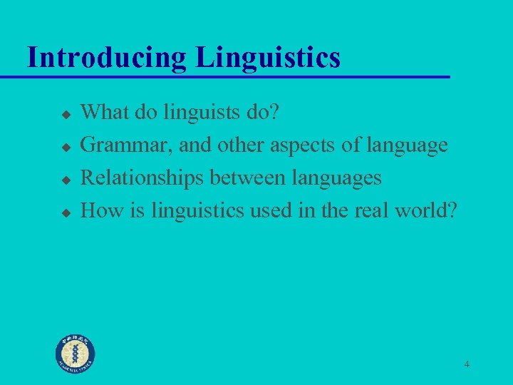 Linguistics week 2 What do linguists do What