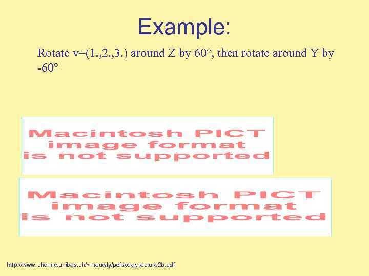 Example: Rotate v=(1. , 2. , 3. ) around Z by 60°, then rotate