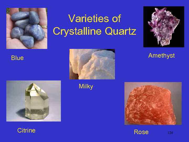 Varieties of Crystalline Quartz Amethyst Blue Milky Citrine Rose 126 