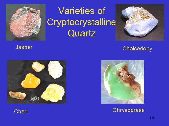 Varieties of Cryptocrystalline Quartz Jasper Chert Chalcedony Chrysoprase 128 