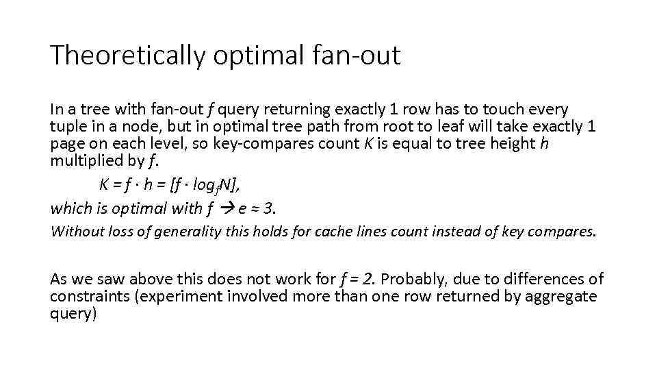 Theoretically optimal fan-out In a tree with fan-out f query returning exactly 1 row