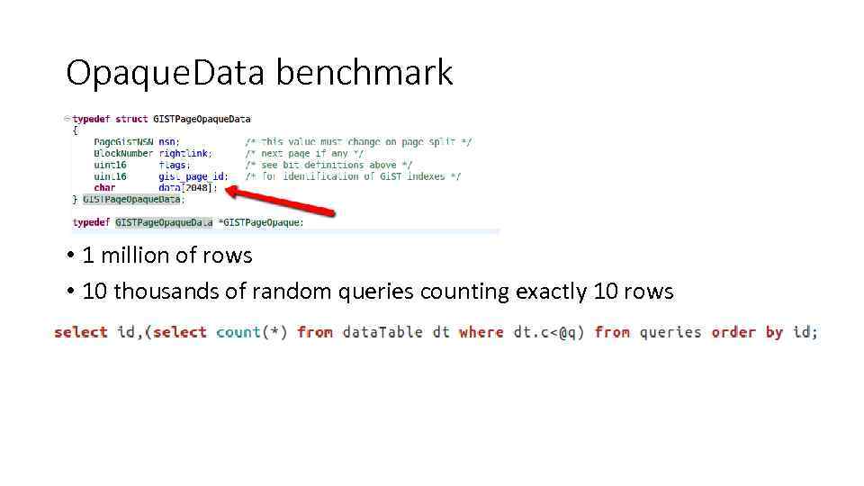 Opaque. Data benchmark • 1 million of rows • 10 thousands of random queries