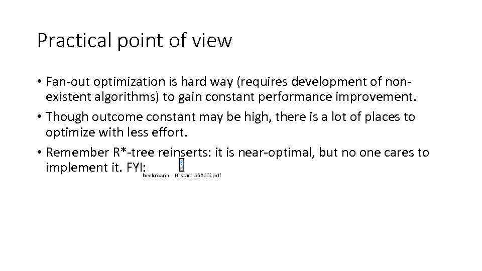 Practical point of view • Fan-out optimization is hard way (requires development of nonexistent