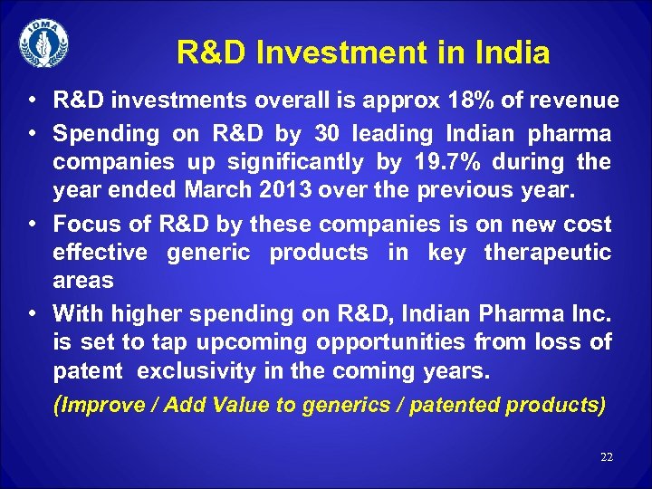R&D Investment in India • R&D investments overall is approx 18% of revenue •