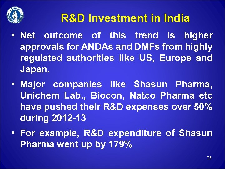 R&D Investment in India • Net outcome of this trend is higher approvals for