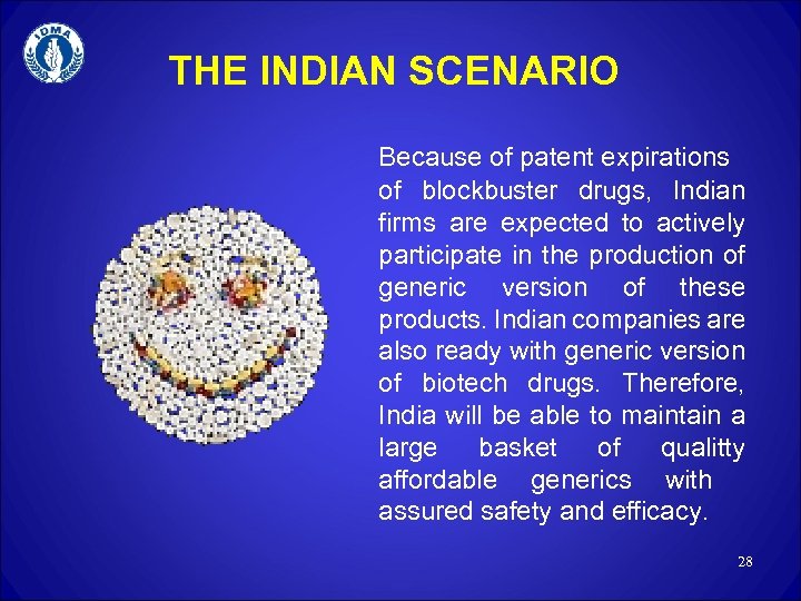 THE INDIAN SCENARIO Because of patent expirations of blockbuster drugs, Indian firms are expected