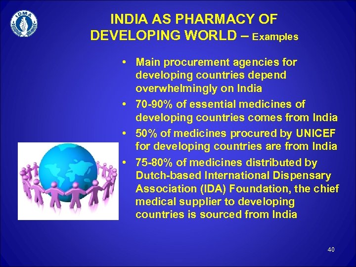 INDIA AS PHARMACY OF DEVELOPING WORLD – Examples • Main procurement agencies for developing