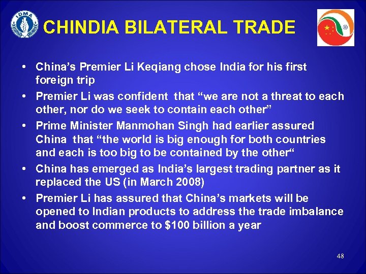 CHINDIA BILATERAL TRADE • China’s Premier Li Keqiang chose India for his first foreign