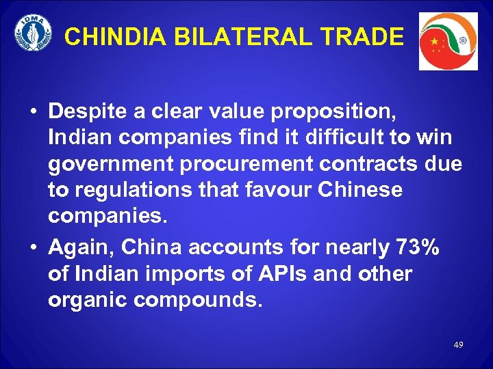 CHINDIA BILATERAL TRADE • Despite a clear value proposition, Indian companies find it difficult