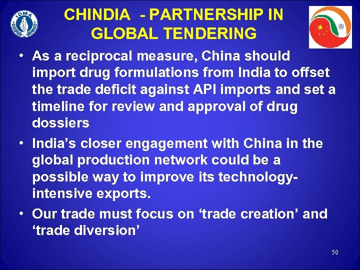 CHINDIA - PARTNERSHIP IN GLOBAL TENDERING • As a reciprocal measure, China should import