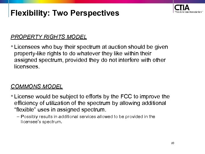 Flexibility: Two Perspectives PROPERTY RIGHTS MODEL • Licensees who buy their spectrum at auction