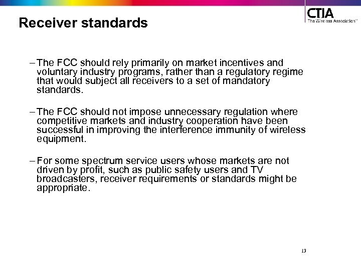 Receiver standards – The FCC should rely primarily on market incentives and voluntary industry