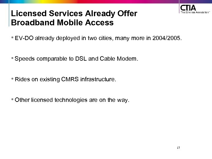 Licensed Services Already Offer Broadband Mobile Access • EV-DO already deployed in two cities,