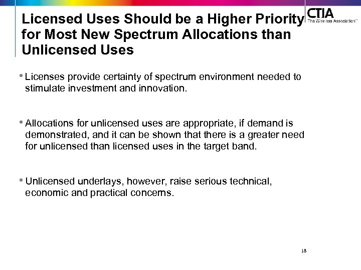 Licensed Uses Should be a Higher Priority for Most New Spectrum Allocations than Unlicensed