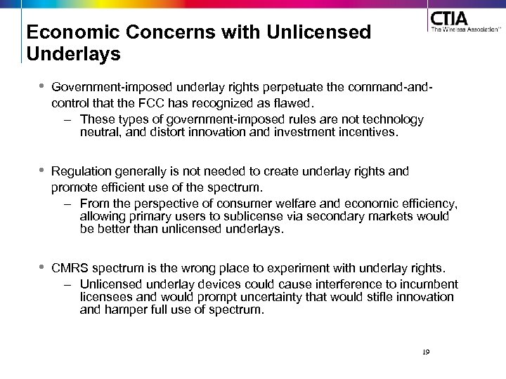 Economic Concerns with Unlicensed Underlays • Government-imposed underlay rights perpetuate the command-andcontrol that the