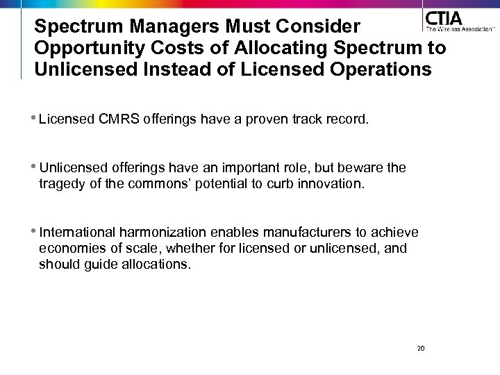 Spectrum Managers Must Consider Opportunity Costs of Allocating Spectrum to Unlicensed Instead of Licensed