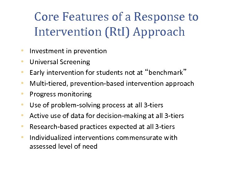 Core Features of a Response to Intervention (Rt. I) Approach • • • Investment