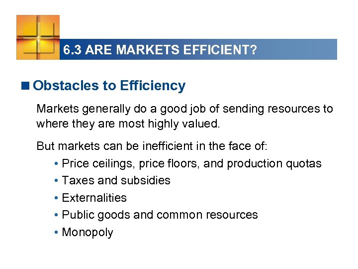 6. 3 ARE MARKETS EFFICIENT? <Obstacles to Efficiency Markets generally do a good job
