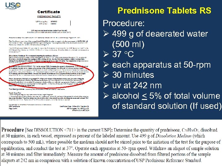 Prednisone Tablets RS Procedure: Ø 499 g of deaerated water (500 ml) Ø 37