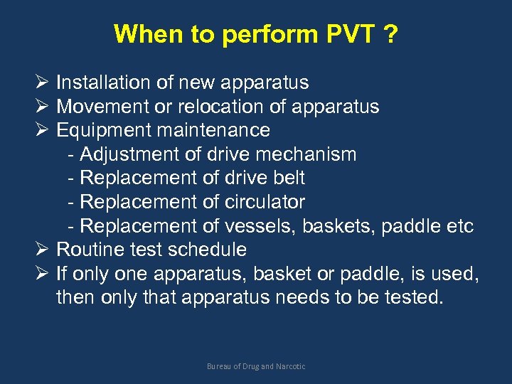 When to perform PVT ? Ø Installation of new apparatus Ø Movement or relocation