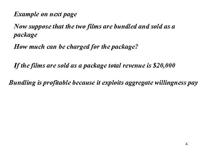 Example on next page Now suppose that the two films are bundled and sold