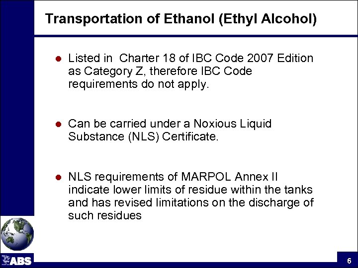 Transportation of Ethanol (Ethyl Alcohol) l Listed in Charter 18 of IBC Code 2007