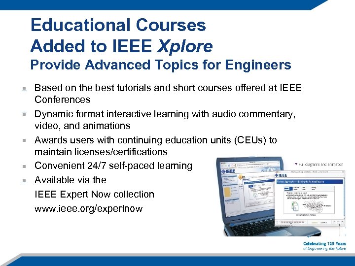 Educational Courses Added to IEEE Xplore Provide Advanced Topics for Engineers Based on the