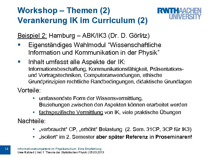Workshop – Themen (2) Verankerung IK im Curriculum (2) Beispiel 2: Hamburg – ABK/IK