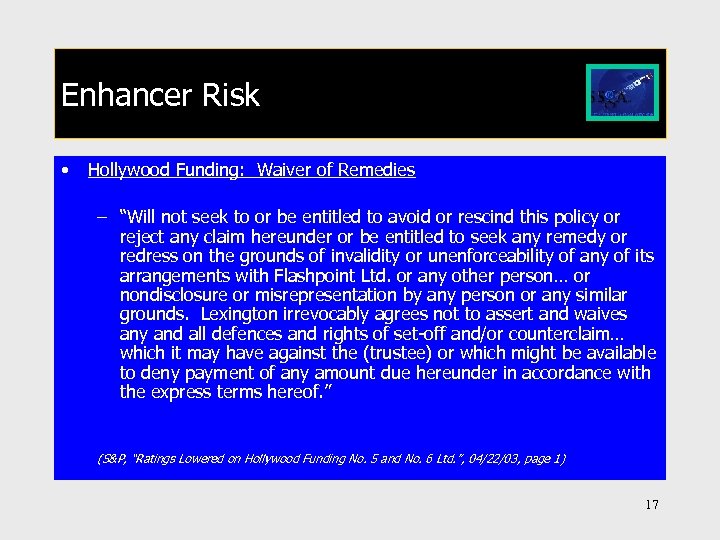 Enhancer Risk • Hollywood Funding: Waiver of Remedies – “Will not seek to or