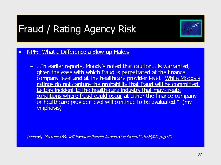 Fraud / Rating Agency Risk • NPF: What a Difference a Blow-up Makes –