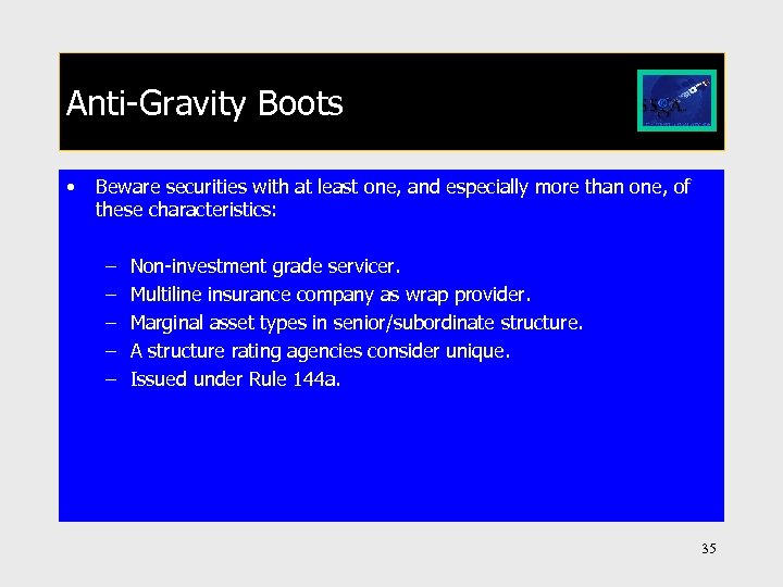 Anti-Gravity Boots • Beware securities with at least one, and especially more than one,