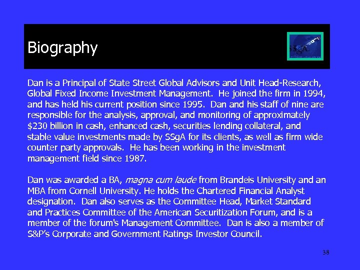 Biography Dan is a Principal of State Street Global Advisors and Unit Head-Research, Global