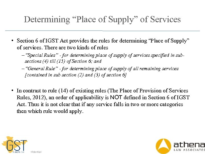 Determining “Place of Supply” of Services • Section 6 of IGST Act provides the