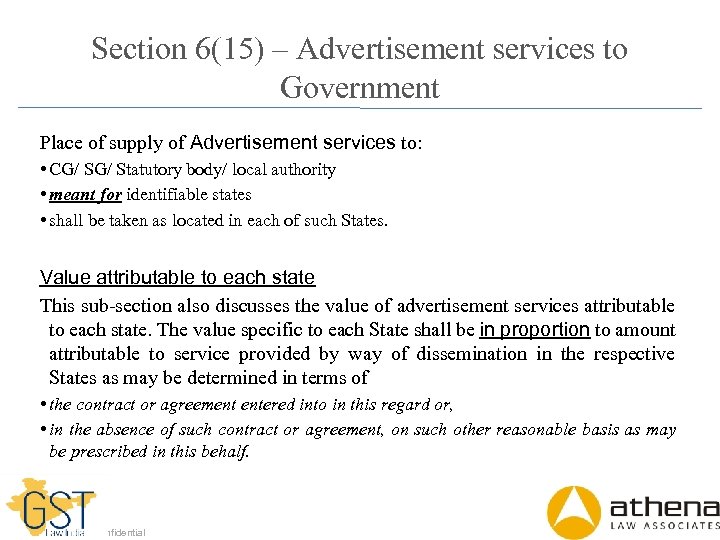 Section 6(15) – Advertisement services to Government Place of supply of Advertisement services to: