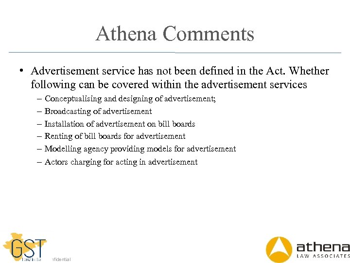 Athena Comments • Advertisement service has not been defined in the Act. Whether following