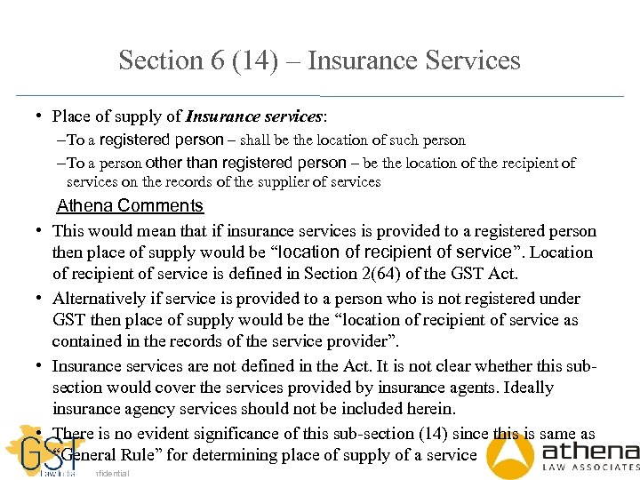 Section 6 (14) – Insurance Services • Place of supply of Insurance services: –